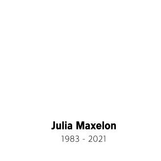 Julia Maxelon 1983 - 2021